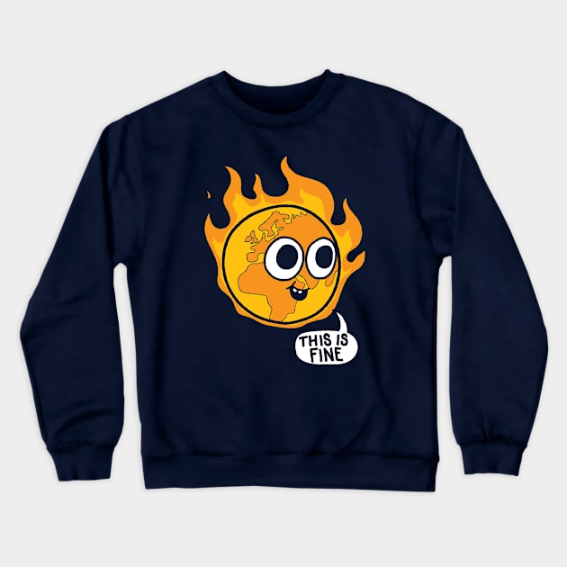 it's all fine Crewneck Sweatshirt by MKZ